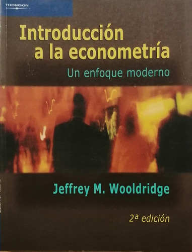 Introduccion A Econometria: Un Enfoque Moderno - Wooldridge