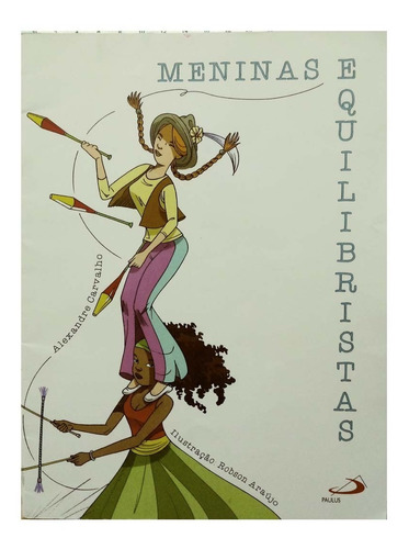 Meninas Equilibristas - Alexandre Carvalho, Robson Araújo