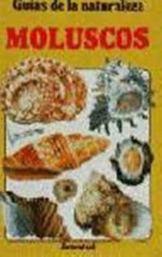Moluscos - Guías De La Naturaleza, Saunders G., Juventud