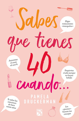 Sabes que tienes 40 cuando..., de Druckerman, Pamela. Serie Crecimiento personal Editorial Diana México, tapa blanda en español, 2020