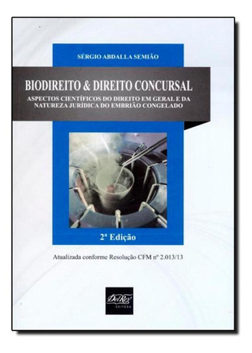 Biodireito E Direito Concursal, De Sérgio Abdalla Semião. Editora Del Rey, Capa Mole Em Português