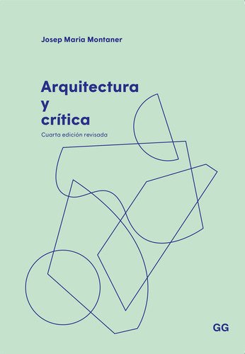 Libro Arquitectura Y Critica - Montaner, Josep Maria