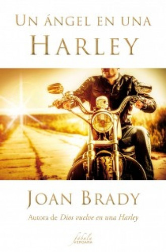 Un Angel En Una Harley - Joan Brady