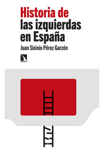 Historia De Las Izquierdas En España - Perez Garzon,juan Sis