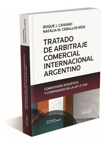 Tratado De Arbitraje Comercial Internacional Argentino - Cai