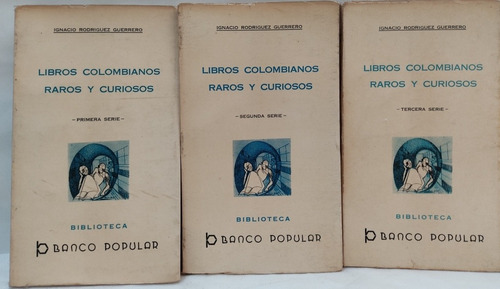 Libros Colombianos Raros Y Curiosos. Tres Tomos.