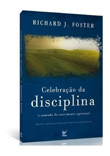 Livro Celebração Da Disciplina Richard Foster