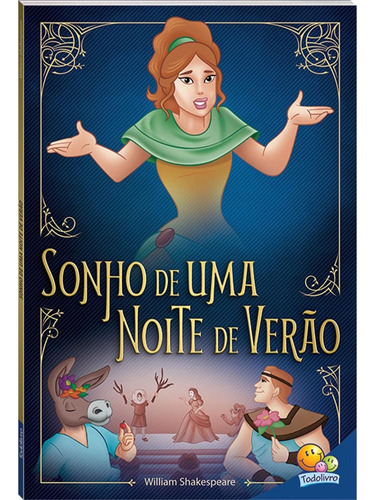 Clássicos Universais: Sonho de uma noite..., de Shakespeare, William. Editora Todolivro Distribuidora Ltda., capa mole em português, 2017