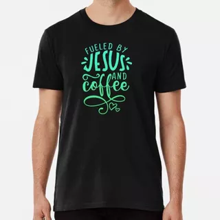 Remera Fueled By Jesus And Coffee Green Gradient Algodon P