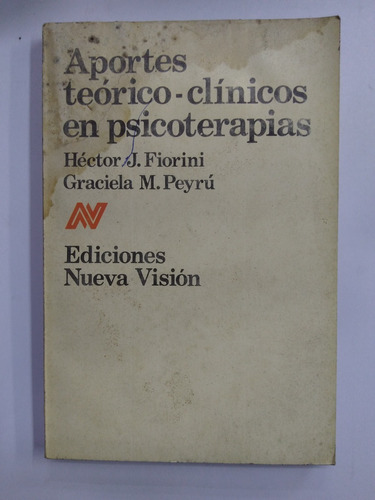 Aportes Teóricos - Clínicos En Psicoterapias - H. J. Fiorini