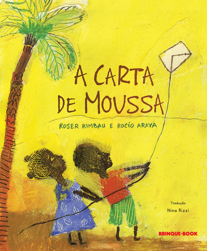 A carta de Moussa, de Roser Rimbau. Editora Brinque-Book, capa mole em português, 2022