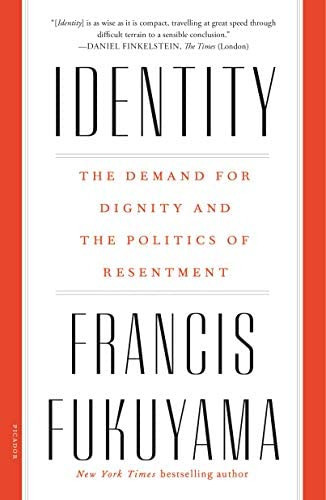 Identity : The Demand For Dignity And The Politics Of Resentment, De Francis Fukuyama. Editorial Picador Usa, Tapa Blanda En Inglés
