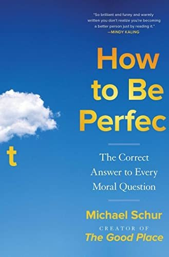 How To Be Perfect The Correct Answer To Every Moral Questio, De Schur, Mich. Editorial Simon & Schuster, Tapa Dura En Inglés, 2022