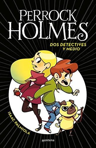 Perrock Holmes 1 Dos Detectives Y Medio - Palmiola,isaac