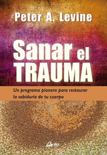 Libro Sanar El Trauma  - Peter A. Levine