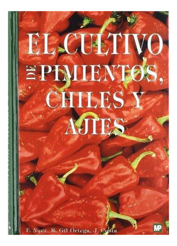 El Cultivo Pimientos,chiles,ajies