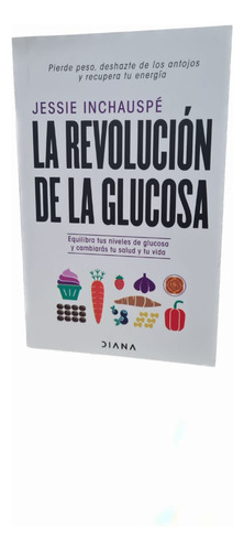 La Revolucion De La Glucosa