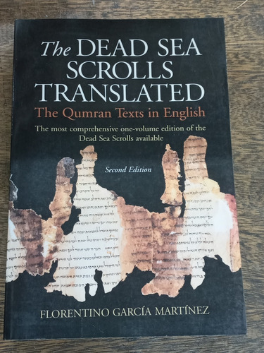 The Dead Sea Scrolls Translated * Qumran * Garcia Martinez *