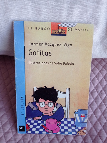 Gafitas  Autor: Carmen Vázquez-vigo El Barco De V.
