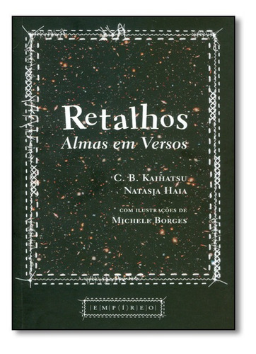 Retalhos: Almas Em Versos, De C. B. Kaihatsu. Editora Empireo, Capa Mole Em Português