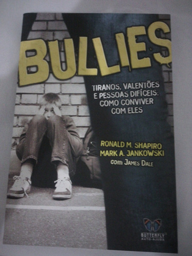 Livro Bullies Ronald Shapiro E Mark Jonkowski