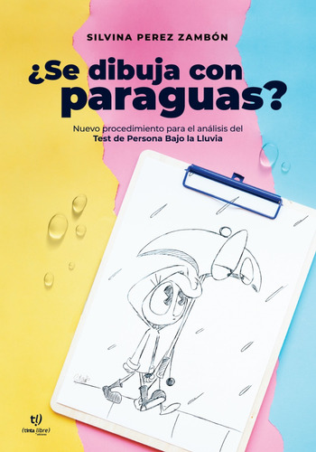 Se Dibuja Con Paraguas? - Perez Zambon Tinta Libre