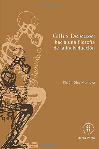 Gilles Deleuze: Hacia Una Filosofia De La Individuacion