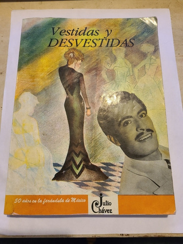 Vestidas Y Desvestidas Julio Chávez (Reacondicionado)