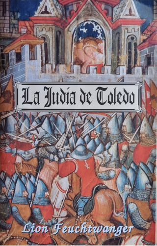 La Judia De Toledo - Lion Feuchtwanger