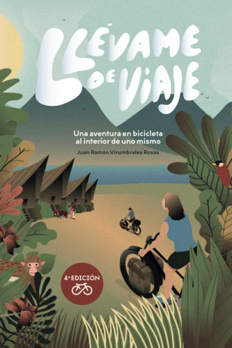 Libro: Llévame De Viaje: Una Aventura En Bicicleta Al De Uno