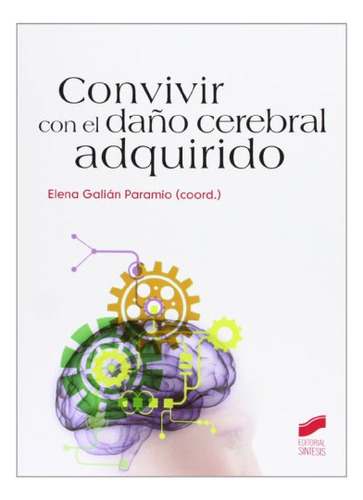 Libro Convivir Con El Daño Cerebral Adquirido De Elena Galiá