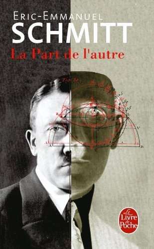 La Part De L'autre - Eric-emmanuel Schmitt