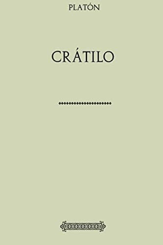 Libro: Colección Platón. Crátilo (spanish Edition)
