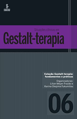 Libro Situacoes Clinicas Em Gestalt Terapia Vol 6 De Frazao