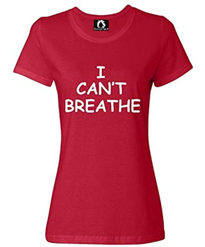 Squatch King Threads No Puedo Respirar Camiseta Para Mujer 