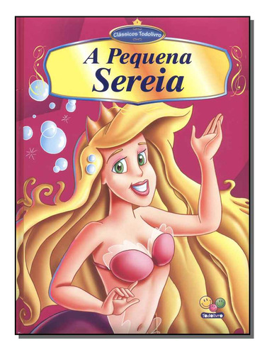 Libro Classicos Todolivro Pequena Sereia De Diversos Autores