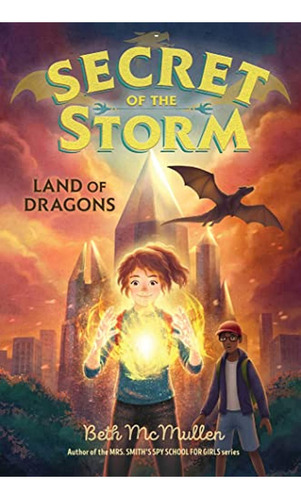 Land of Dragons (2) (Secret of the Storm) (Libro en Inglés), de McMullen, Beth. Editorial Aladdin, tapa pasta dura en inglés, 2023