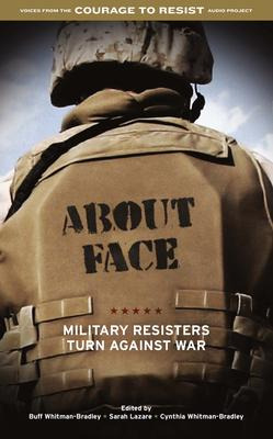 Libro About Face : Military Resisters Turn Against War - ...