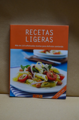 Recetas Ligeras: Más De 110 Recetas Para Disfrutar. Ngv. /s