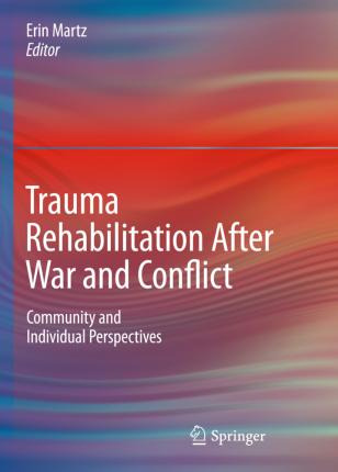 Libro Trauma Rehabilitation After War And Conflict : Comm...