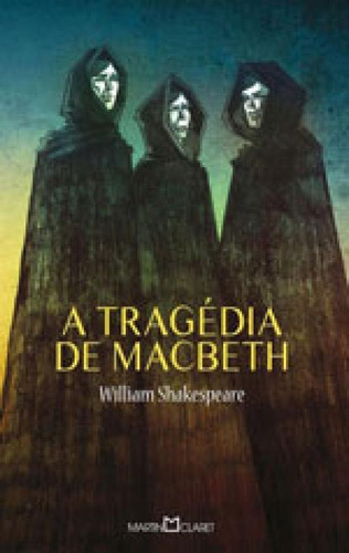 A Tragédia De Macbeth - Vol. 98, De Shakespeare, William. Editora Martin Claret, Capa Mole Em Português