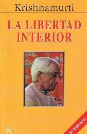 La Libertad Interior - Jiddu Krishnamurti