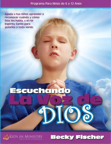 Escuchando La Voz De Dios (span) Para Los Ni Os, De Becky Fischer. Editorial Createspace Independent Publishing Platform, Tapa Blanda En Español