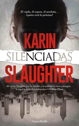 Libro Silenciadas - Karin Slaughter - Harper Bolsillo