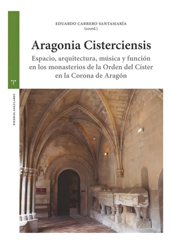 Aragonia Cisterciensis, De Carrero Santamaría, Eduardo. Editorial Ediciones Trea, S.l., Tapa Blanda En Español