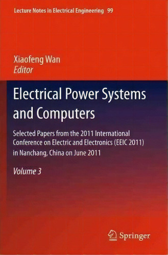 Electrical Power Systems And Computers, De Xiaofeng Wan. Editorial Springer Verlag Berlin Heidelberg Gmbh Co Kg, Tapa Dura En Inglés