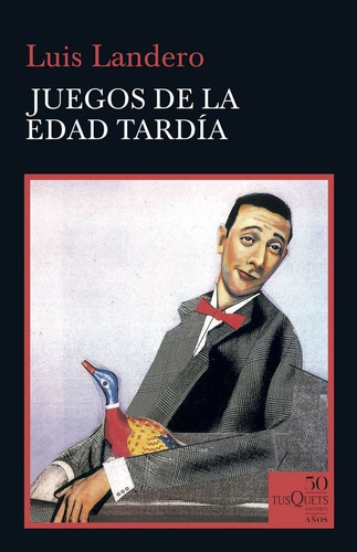 Juegos de la edad tardÃÂa, de Landero, Luis. Editorial Maxi-Tusquets, tapa dura en español