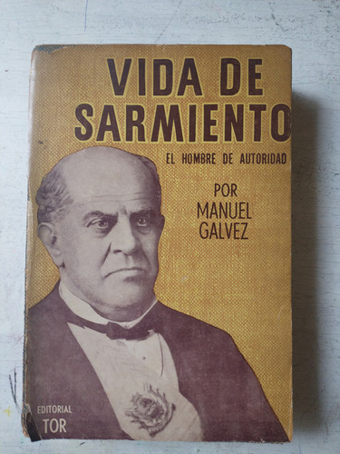 Vida De Sarmiento Manuel Galvez