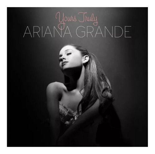 Ariana Grande Yours Truly Cd Nuevo