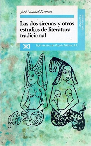 Dos Sirenas Y Otros Estudios Literatura Tradicional, Las, De Pedrosa José Manuel. Editorial Akal, Tapa Blanda En Español, 1995